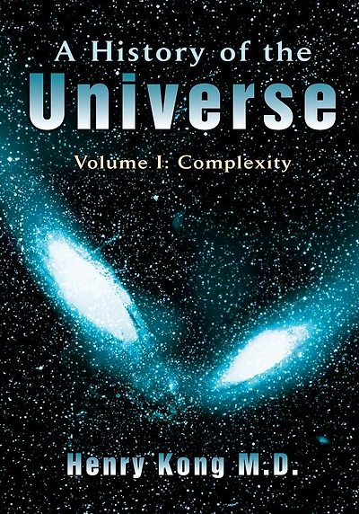 A History of the Universe: Volume I: COMPLEXITY