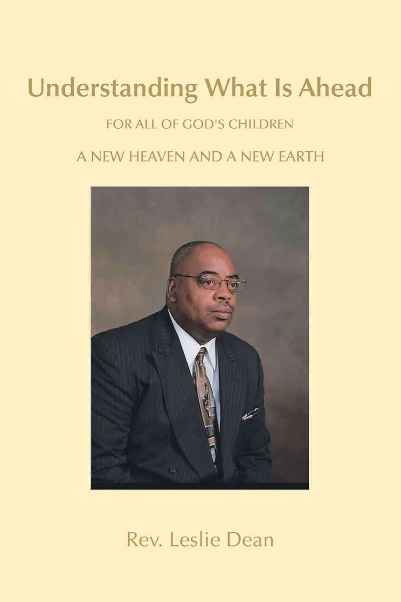 Understanding What Is Ahead: FOR ALL OF GODýS CHILDREN