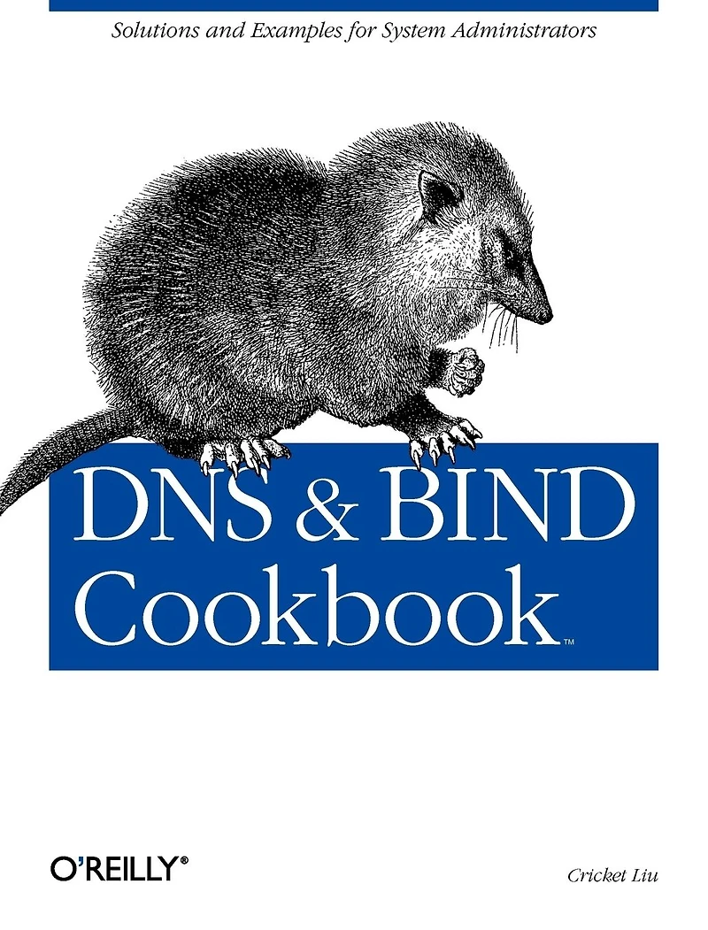 DNS & BIND Cookbook: Solutions Examples for System Administrators