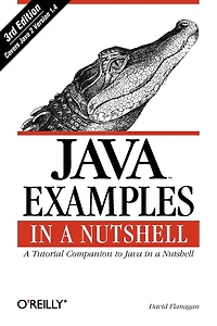 Java Examples a Nutshell: Tutorial Companion to Nutshell