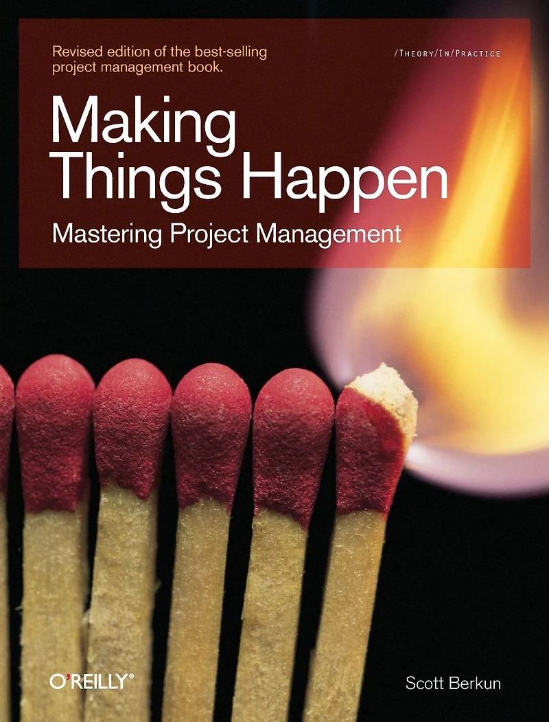 Making Things Happen: Mastering Project Management