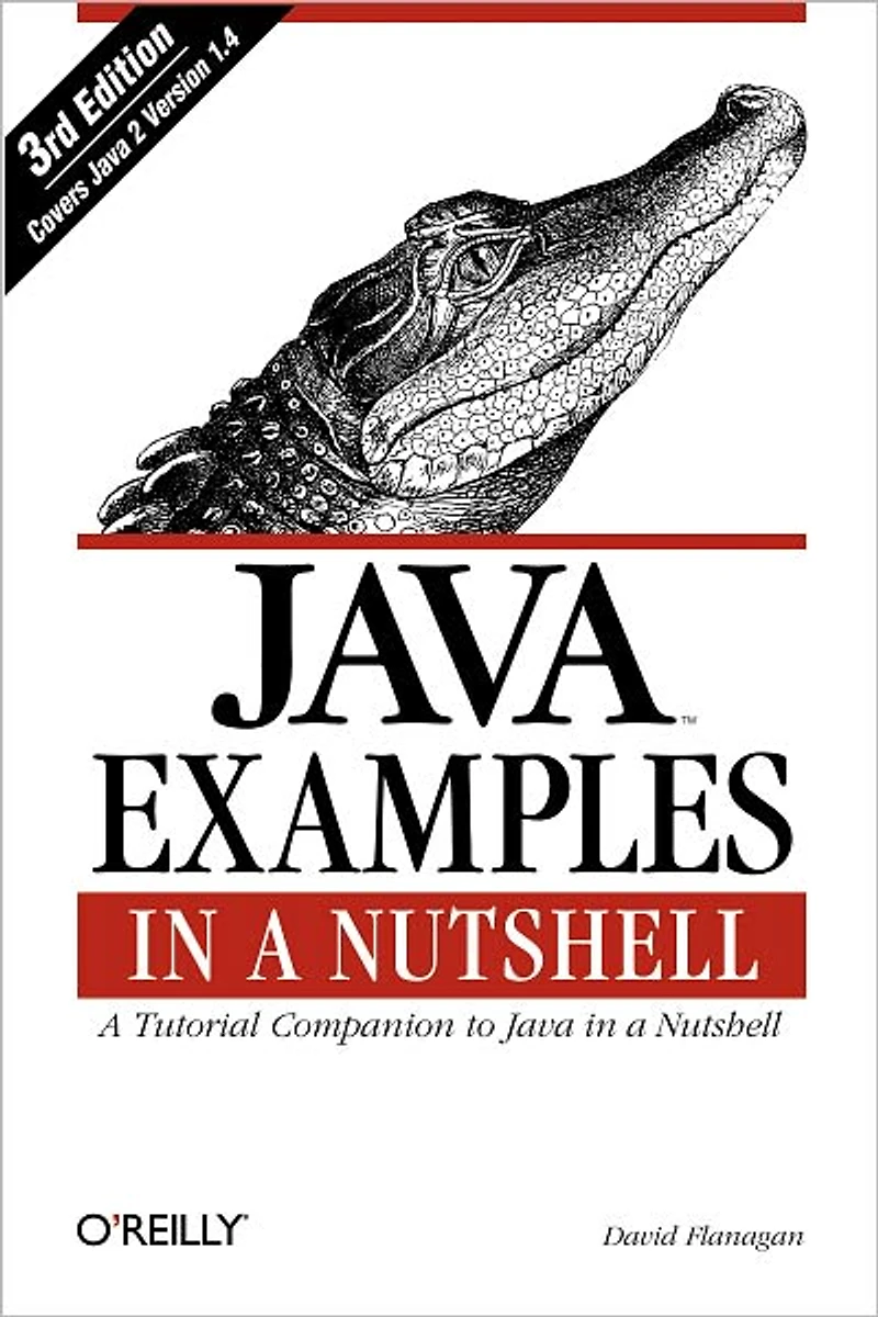 Java Examples a Nutshell: Tutorial Companion to Nutshell