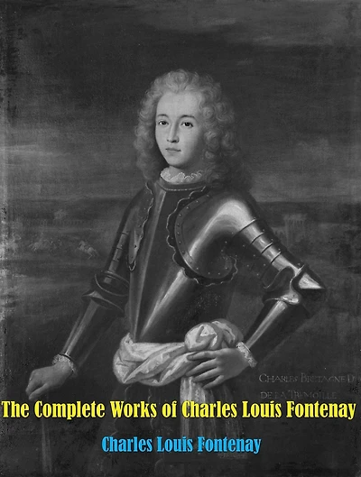The Complete Works of Charles Louis Fontenay