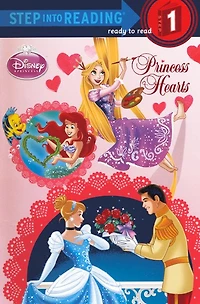 Princess Hearts (Disney Princess) (Step into Reading Book Series: A Step 1 Book)