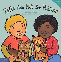 Tails Are Not for Pulling (Best Behavior Series)