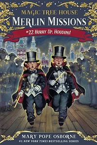 Hurry Up, Houdini! (Magic Tree House Merlin Mission Series #22)