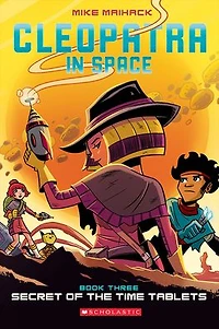 Secret of the Time Tablets (Cleopatra Space Series #3)