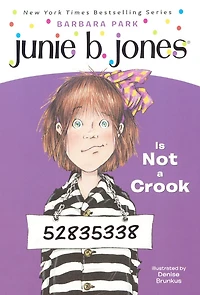 Junie B. Jones Is Not a Crook (Junie Series #9)