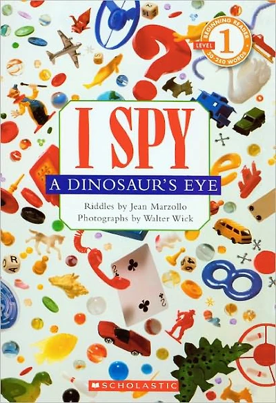 I Spy a Dinosaur's Eye (Scholastic Reader, Level 1)