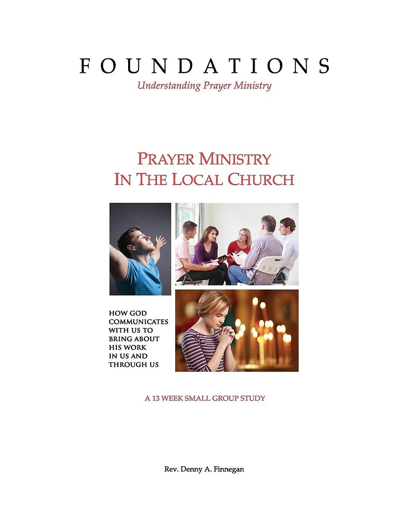 Foundations - Understanding Prayer Ministry: Prayer Ministry In The Local Church
