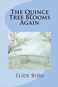 The Quince Tree Blooms Again