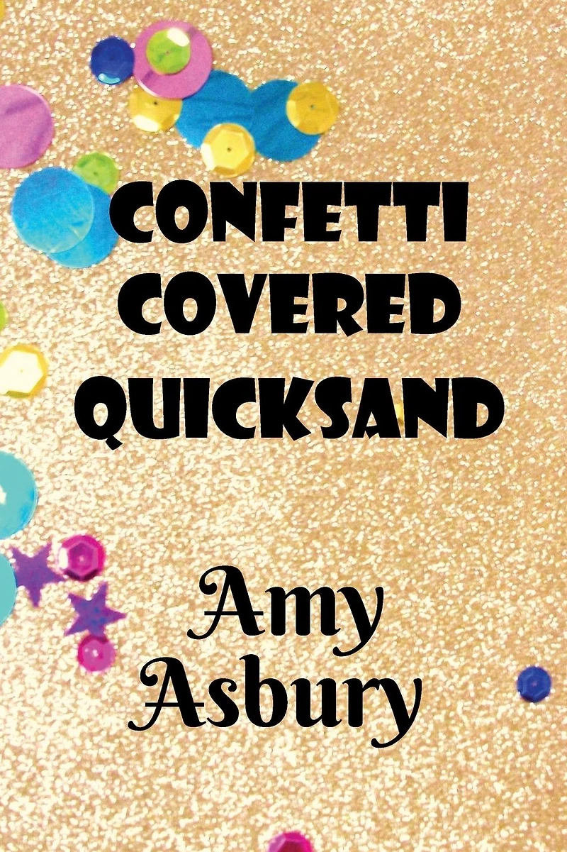 Confetti Covered Quicksand