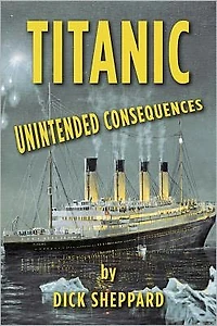 TITANIC UNINTENDED CONSEQUENCES