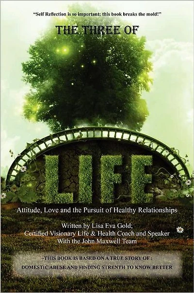 the Three of Life, Attitude, Love and Pursuit Healthy Relationships
