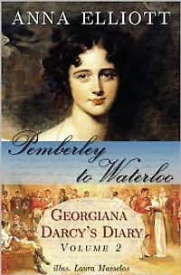 Pemberley to Waterloo: Georgiana Darcy's Diary, Volume 2