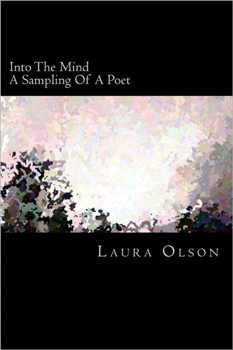 Into The Mind: A Sampling Of A Poet
