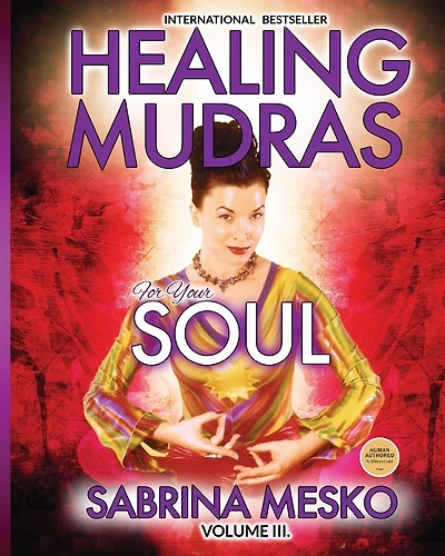 Healing Mudras for Your Soul: Yoga for Your Hands
