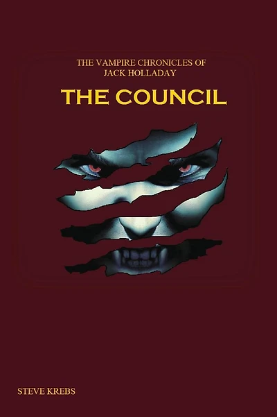 The Vampire Chronicles of Jack Holladay: The Council