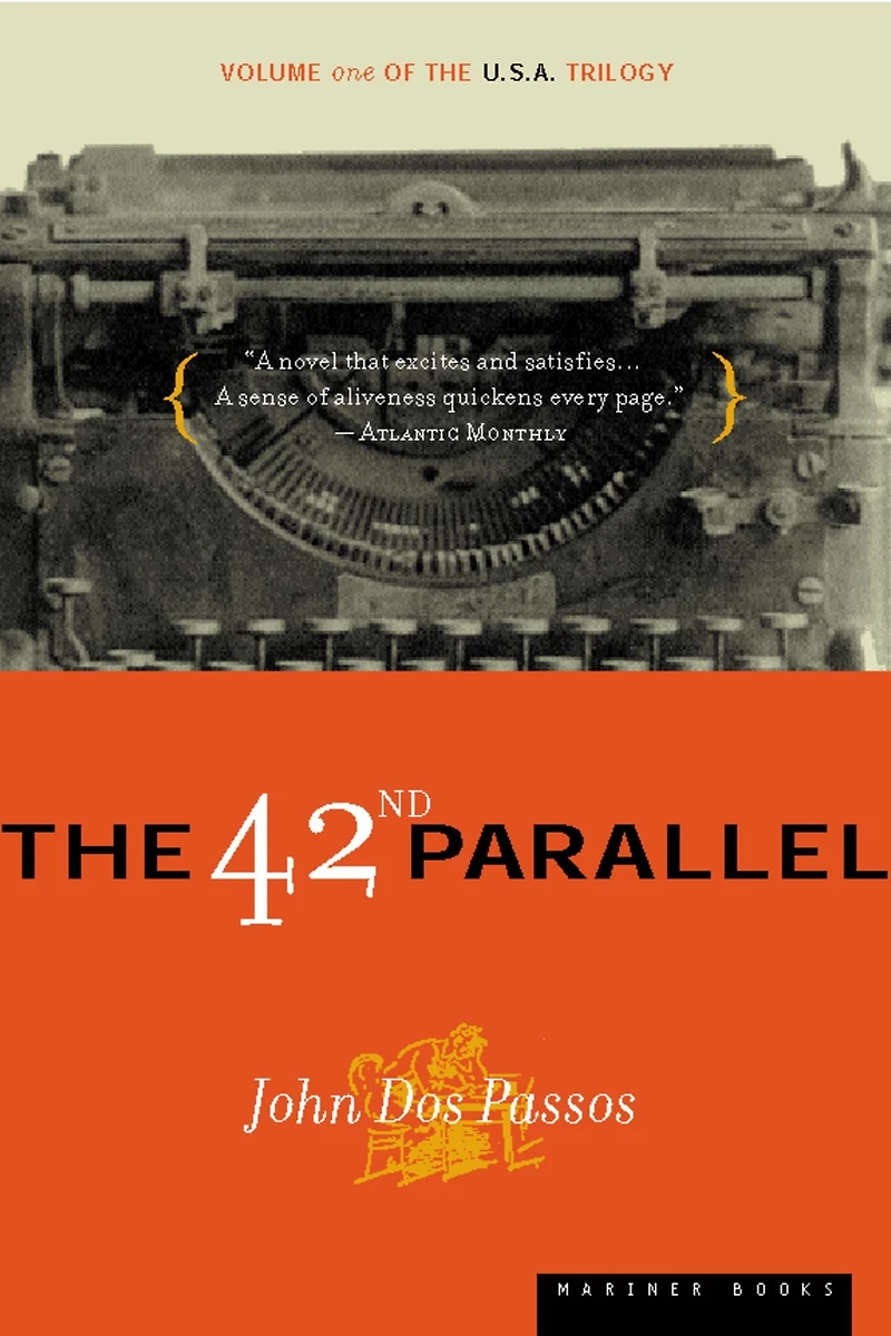 The 42nd Parallel: U.S.A. Trilogy, Volume 1