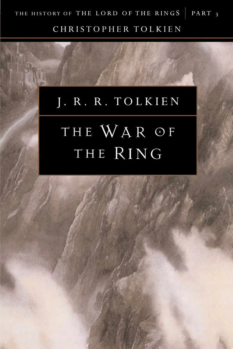 the War of Ring: History Lord Rings, Part Three (History Middle-earth #8)