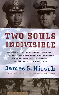 Two Souls Indivisible: The Friendship That Saved POWs Vietnam