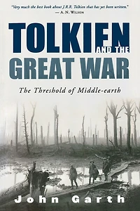 Tolkien and The Great War: Threshold of Middle-earth