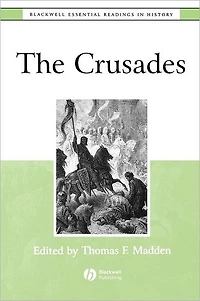 The Crusades: The Essential Readings