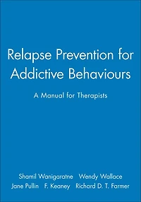 Relapse Prevention for Addictive Behaviours: A Manual for Therapists