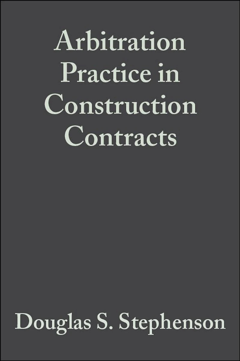 Arbitration Practice Construction Contracts