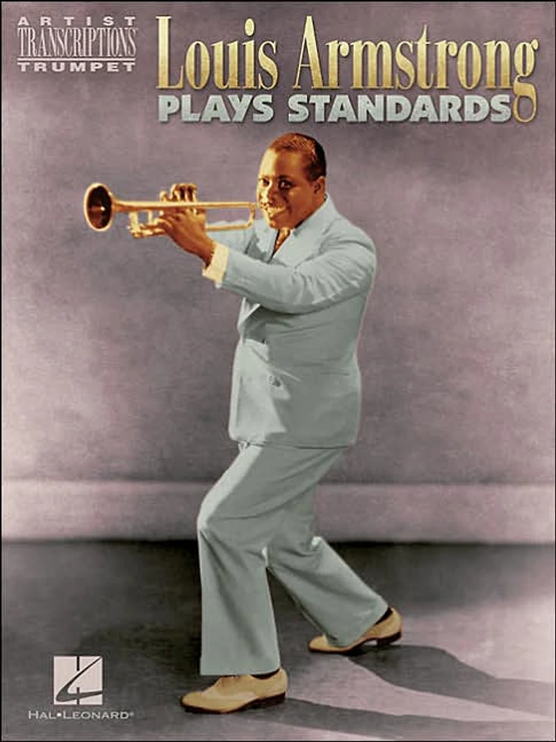 Louis Armstrong Plays Standards (Songbook): Artist Transcriptions - Trumpet