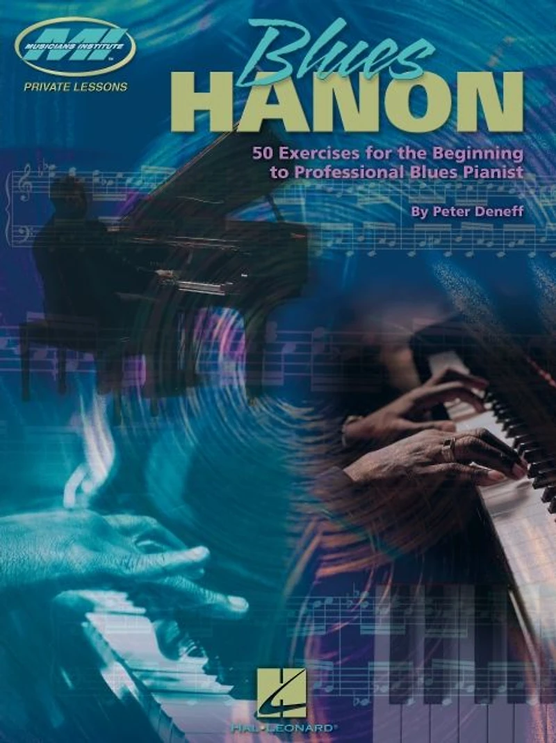 Blues Hanon (Music Instruction): 50 Exercises for the Beginning to Professional Pianist