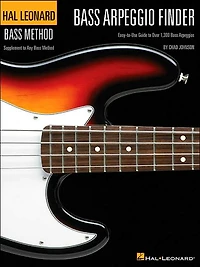 Bass Arpeggio Finder (Music Instruction): Easy-to-Use Guide to Over 1,300 Arpeggios Hal Leonard Method