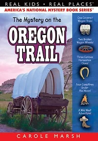 the Mystery on Oregon Trail (Real Kids Real Places Series)