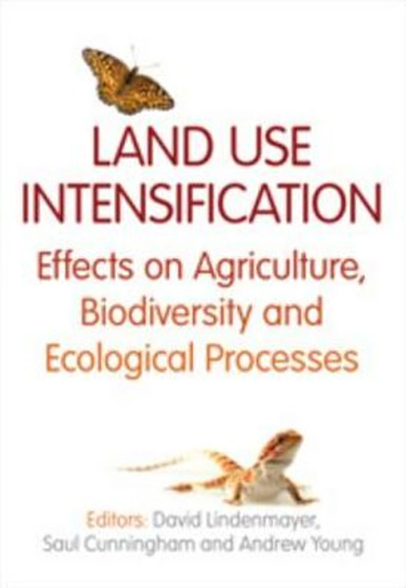 Land Use Intensification: Effects on Agriculture, Biodiversity, and Ecological Processes