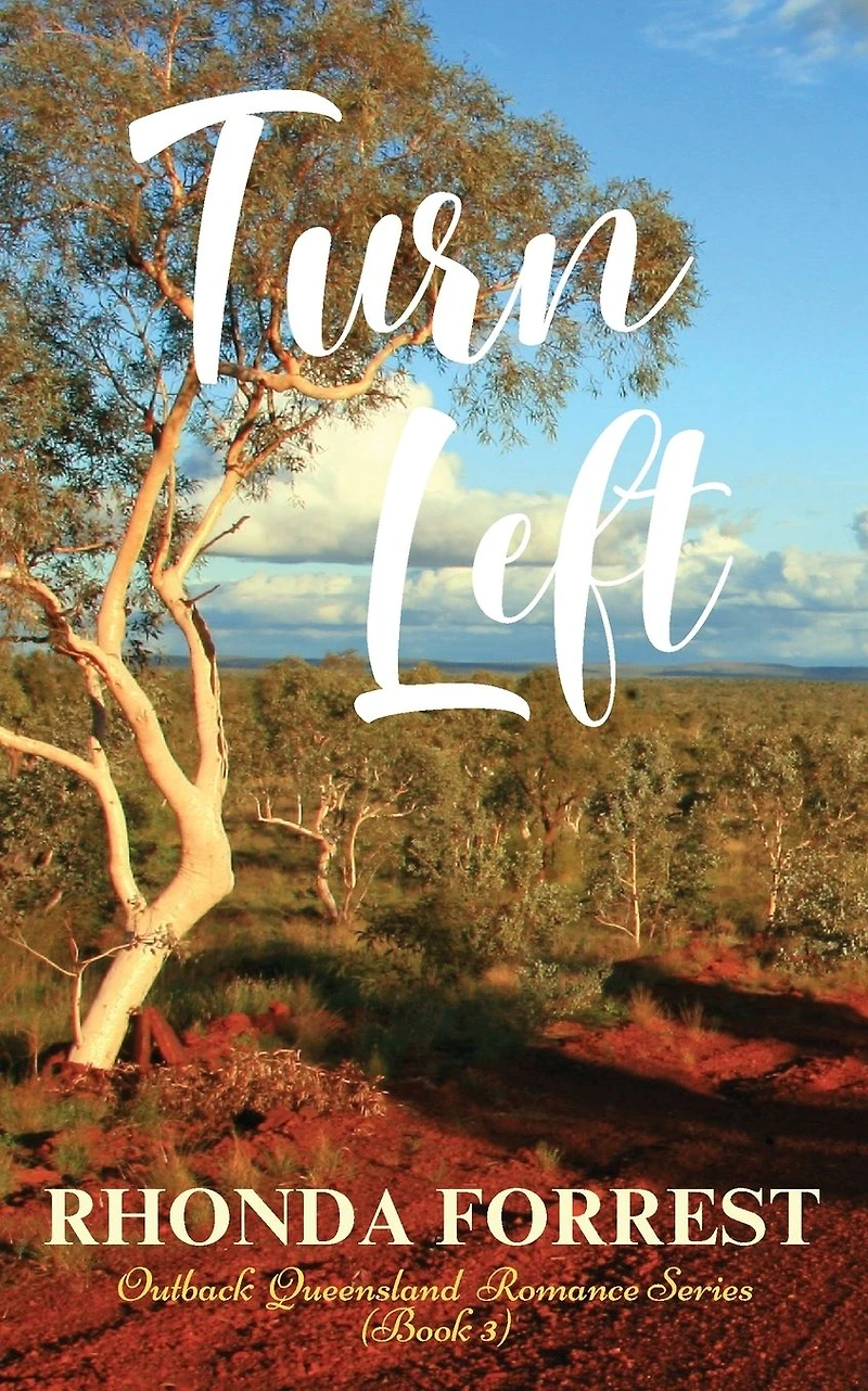 Turn Left (Outback Queensland Romance Series, #3)