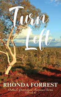 Turn Left (Outback Queensland Romance Series, #3)