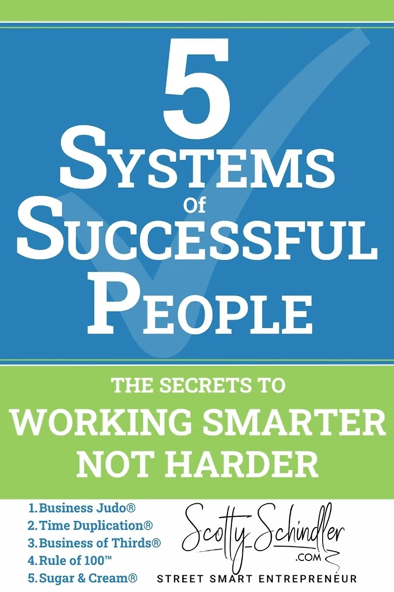 5 Systems of Successful People: The Secrets to Working Smarter, Not Harder