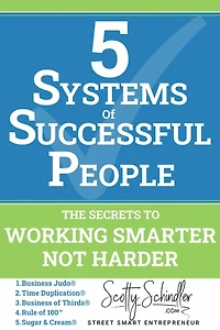 5 Systems of Successful People: The Secrets to Working Smarter, Not Harder
