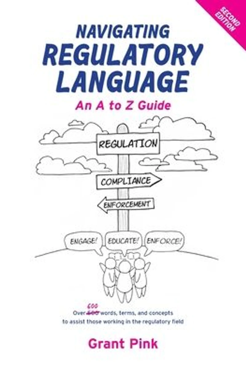 Navigating Regulatory Language: An A to Z Guide (Second Edition)