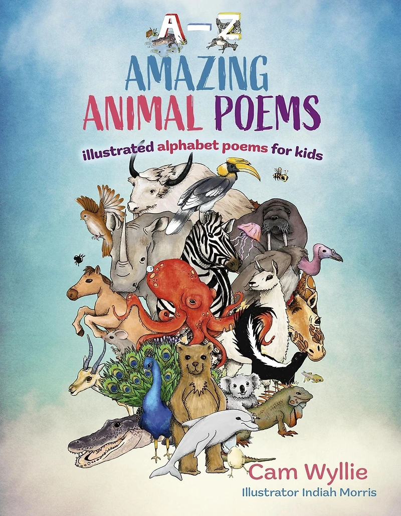 Amazing Animal Poems: An Anthology of Children's Animal Poems (A-Z)