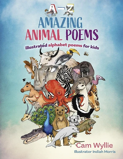 Amazing Animal Poems: An Anthology of Children's Animal Poems (A-Z)