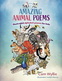 Amazing Animal Poems: An Anthology of Children's Animal Poems (A-Z)