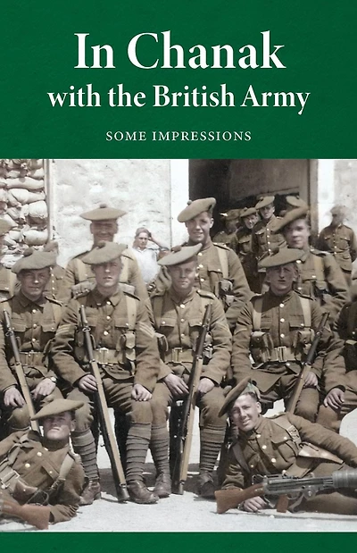 In Chanak with the British Army: Some impressions