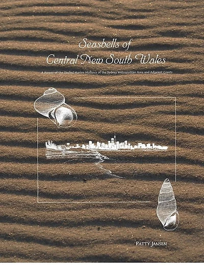 Seashells of Central New South Wales: A Survey of the Shelled Marine Molluscs of the Sydney Metropolitan Area and Adjacent Coasts