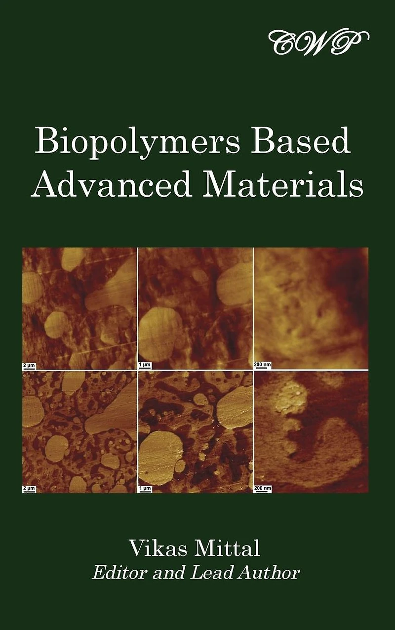 Biopolymers Based Advanced Materials (Volume 1)