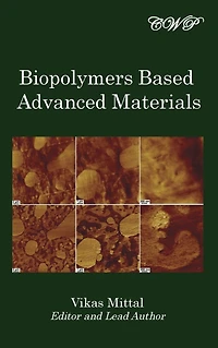 Biopolymers Based Advanced Materials (Volume 1)