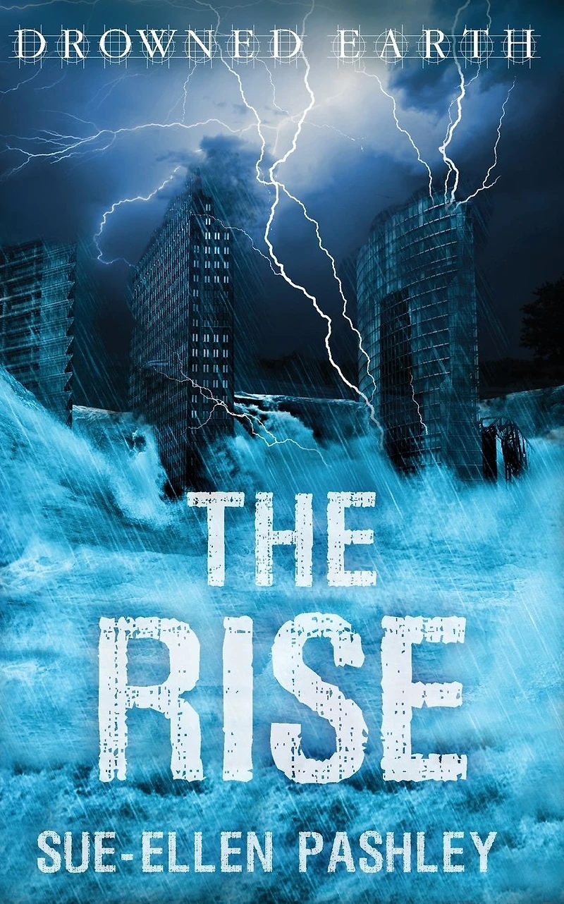 The Rise (Drowned Earth, #1)