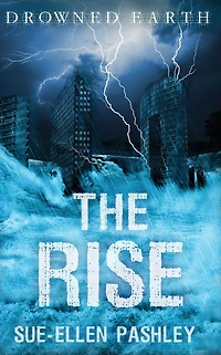 The Rise (Drowned Earth, #1)