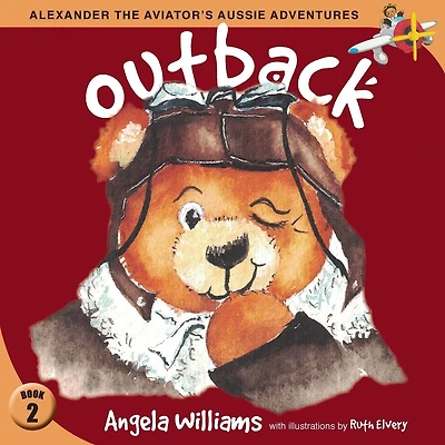 Alexander the Aviator's Aussie Adventures: Outback