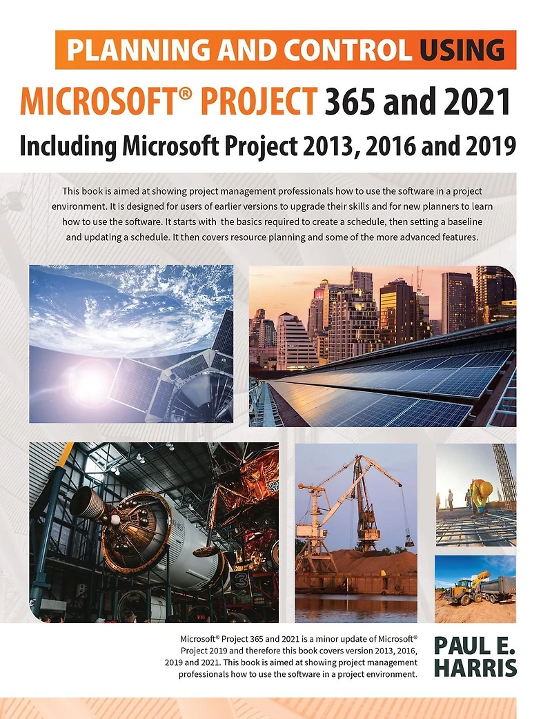 Planning and Control Using Microsoft Project 365 2021: Including 2019, 2016 2013